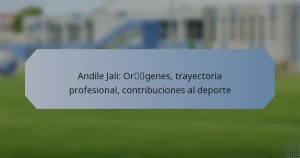 Andile Jali: Orígenes, trayectoria profesional, contribuciones al deporte